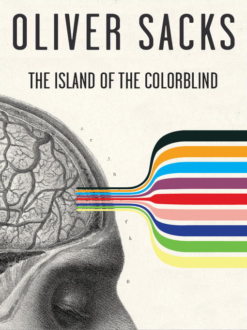Title details for The Island of the Colorblind by Oliver Sacks - Available
